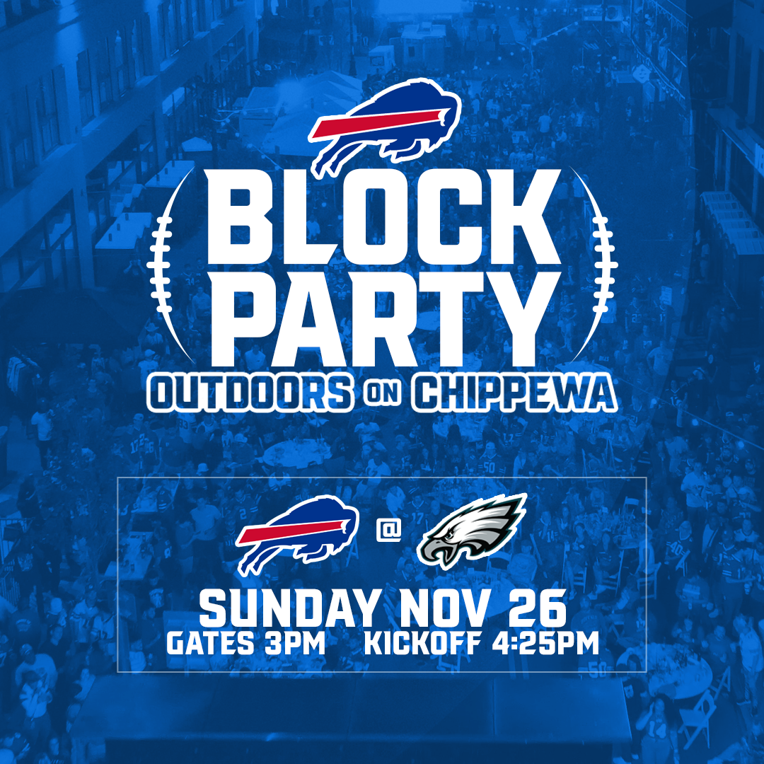 Buffalo Bills Block Party: BILLS vs EAGLES (SUN NOV 26) – Chippewa Block  Party