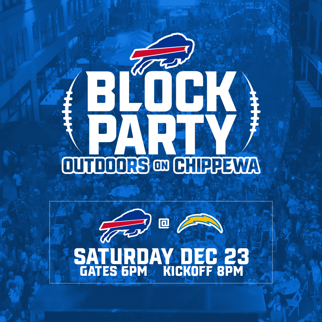 Buffalo Bills Block Party: BILLS vs CHARGERS (SAT DEC 23) – Chippewa Block  Party